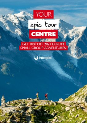 Your epic tour Centre - Get 10 percent off 2023 Europe Small Group Adventures with Intrepid