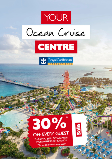 Your Ocean Cruise Centre - Royal Caribbean International 30% off every guest plus up to $500 off airfare and more with select sailings - terms and conditions apply