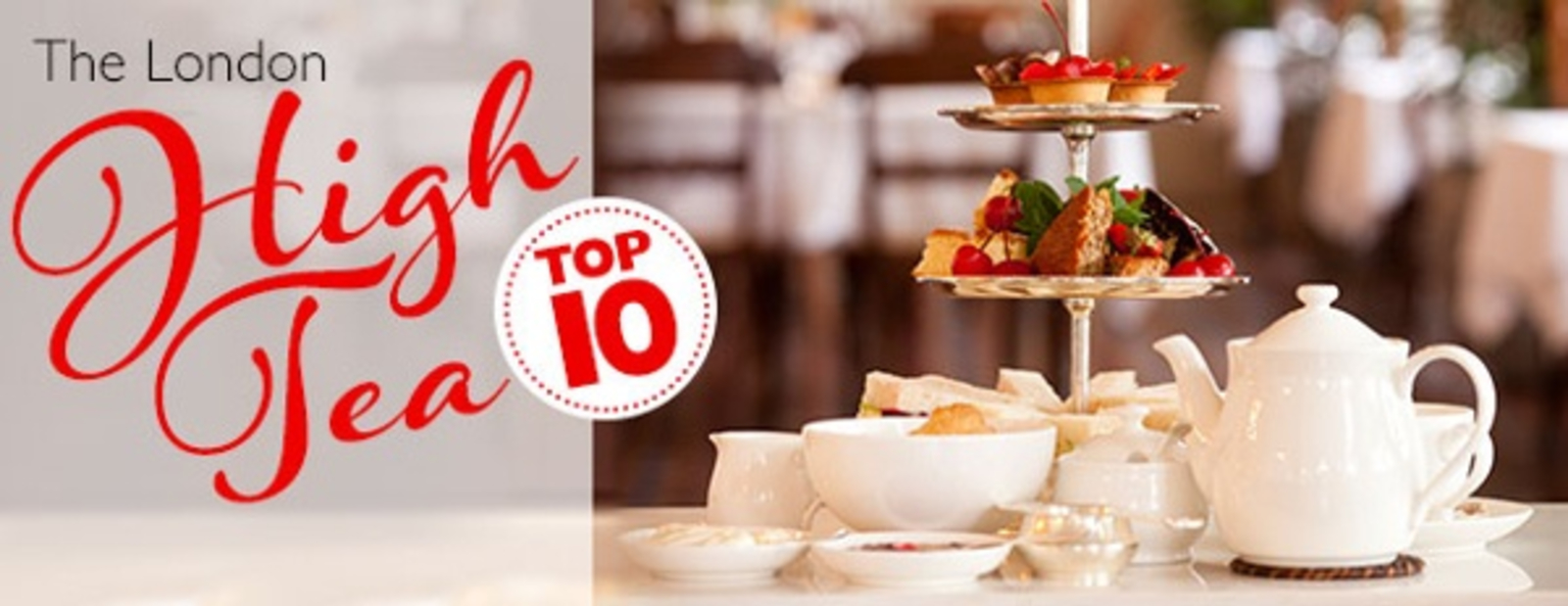 Great Britain: The 10 Best Places In London For High Tea