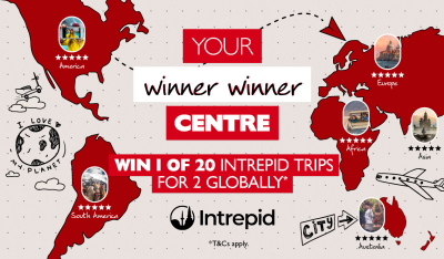 Your winner winner centre - win 1 of 20 Intrepid tours for 2 globally* Intrepid *T&Cs Apply