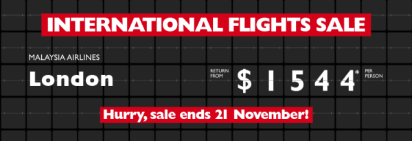 International flights sale. Fiji Airways return from $589* per person, Qantas Bali return from $618* per person, Malaysia Airlines London return from $1544* per person