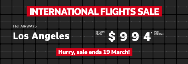International flights sale | Malaysia Airlines - Bali return from $639* per person. | Fiji Airways - Los Angeles return from $994* per person. | Malaysia AIrlines - London return from $1,540* per person. Here for a good time, not a long time!