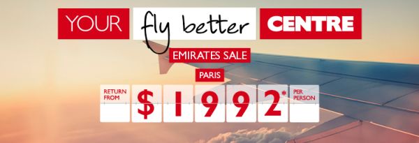 Your fly better Centre | Emirates Sale | Paris return from $1992* per person, Dublin return from $2198* for two, Rome Business Class return from $9558* per person