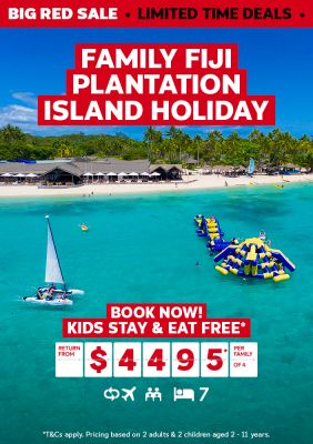 Family Fiji Plantation Island Holiday. Book now! Kids stay & eat free* return from $4495* per family of 4