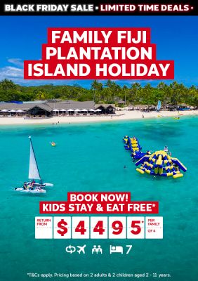 Family Fiji Plantation Island Holiday. Book now! Kids stay & eat free* return from $4495* per family of 4