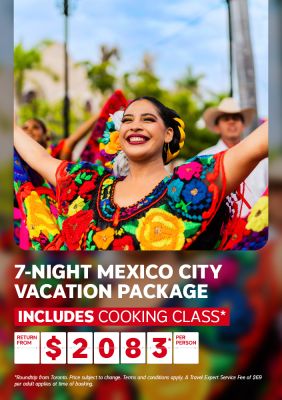 7-night Mexico City Vacation Package - Return from Toronto from $2083* per person
