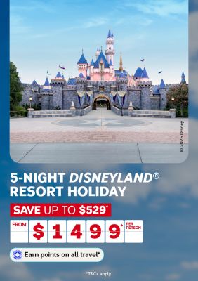 5-night Disneyland Resort holiday | save up to $529* | from $1,499* per person | Earn points on all travel* | *T&CS apply. - Disney castle