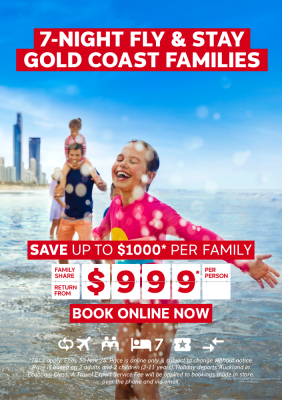 7-NIGHT FLY & STAY GOLD COAST FAMILIES