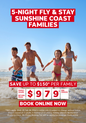 5-NIGHT FLY & STAY SUNSHINE COAST FAMILIES