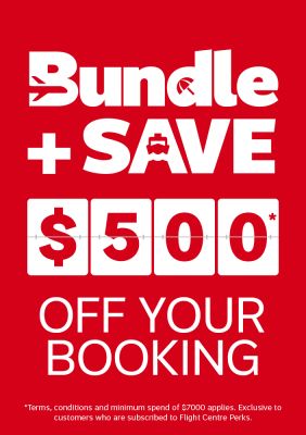 Bundle + SAVE offer | Get $500* off your booking