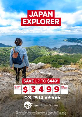 Japan Explorer - Save up to $449* Roundtrip from Vancouver - Return from $3499* per person