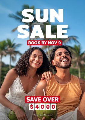 Sun Sale - Book by Nov 9 - Save over $4000*