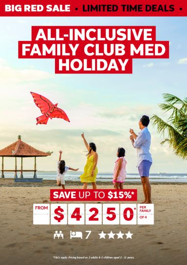 All inclusive family club med holiday save up to 15% from $4250* per family of 4