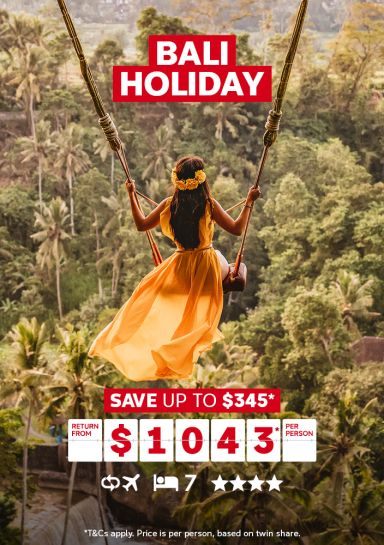 Bali holiday. Save up to $345* return from $1043* per person