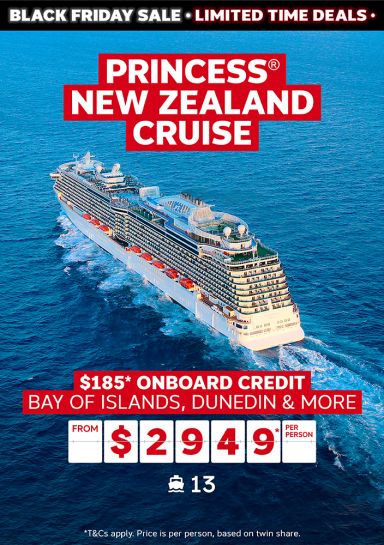 Princess New Zealand cruise. $185* onboard credit from $2949* per person