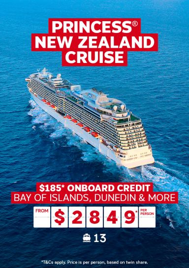 Princess New Zealand cruise. $185* onboard credit. Bay of Islands, Dunedin & more from $2849* per person