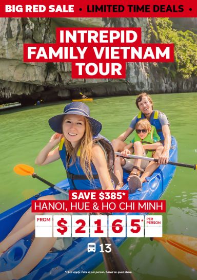 Intrepid Family Vietnam Tour. Save $385* Hanoi, Hue & Ho Chi Minh from $2165* per person