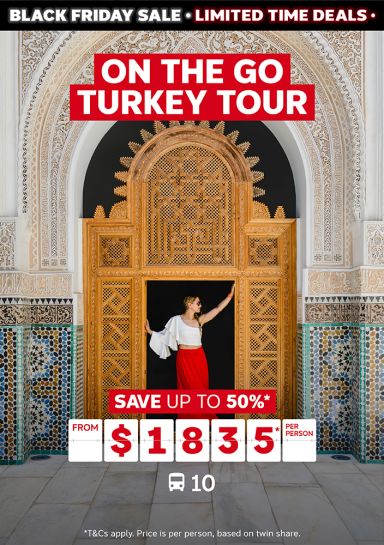 On The Go Turkey Tour. Save up to 50%* from $1835* per person