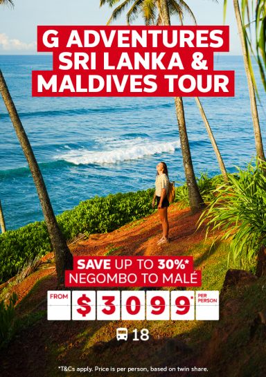 G Adventures Sri Lanaka & Maldives tour. Save up to 30%* Negombo to Male from $3099* per person