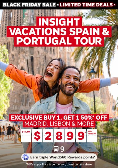Insight Vacations Spain & Portugal Tour. Exclusive buy 1, get 1 50%* off. Madrid, Lisbon & more from $2899* per person