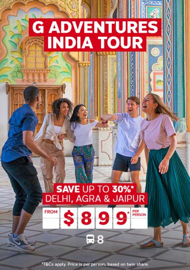 G Adventures India tour. Save up to 30%* Delhi, Agra & Jaipur from $899* per person