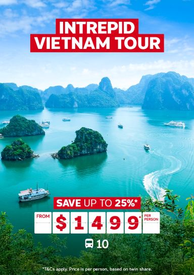 Intrepid Vietnam tour - save up to 25%* | from $1,499* per person. *T&Cs apply. Price is per person, based on twin share.