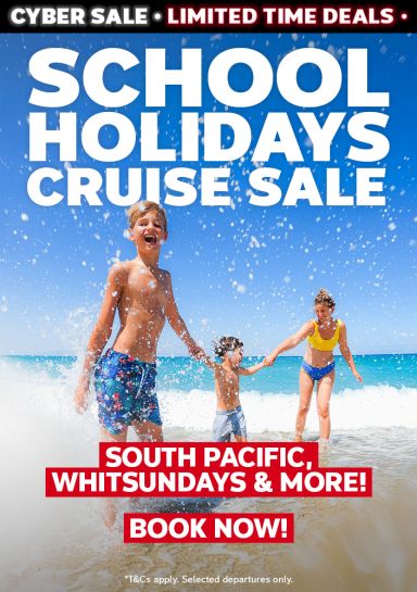 School Holidays Cruise Sale. South Pacific, Whitsundays & more! Book now!