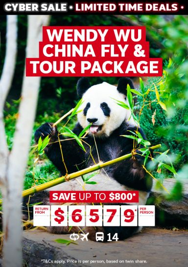 Wendy Wu China fly & tour package. Save up to $800* return from $6579* per person