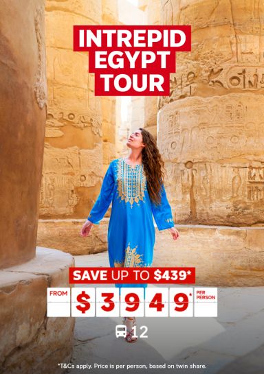 Intrepid Egypt Tour. Save up to $439* from $3949* per person