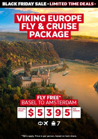 Viking Europe fly & cruise package. Fly free* Basel to Amsterdam return from $5395* per person