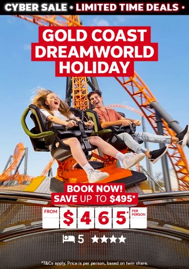 Gold Coast Dreamworld Holiday. Book now! Save up to $495* from $465* per person