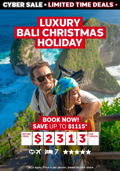 Luxury Bali Christmas Holiday. Book now! Save up to $1115* return from $2313* per person