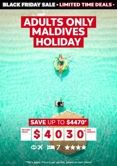 Adults only Maldives holiday. Save up to $4470* return from $4030* per person