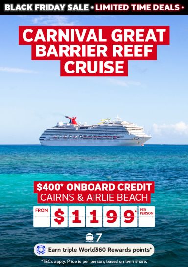 Carnival Great Barrier Reef cruise. $400* onboard credit. Cairns & Airlie Beach from $1199* per person