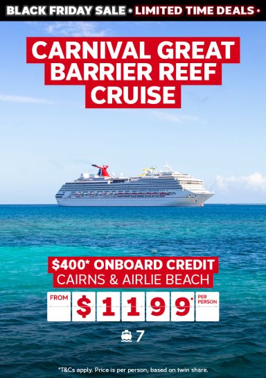 Carnival Great Barrier Reef Cruise. $400* onboard credit. Cairns & Airlie Beach from $1199* per person