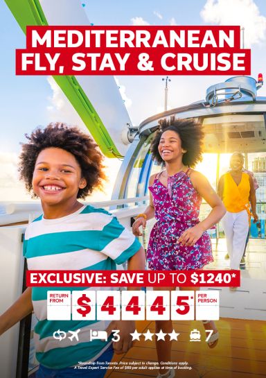 Mediterranean Fly, Stay & Cruise return from $4445* per person