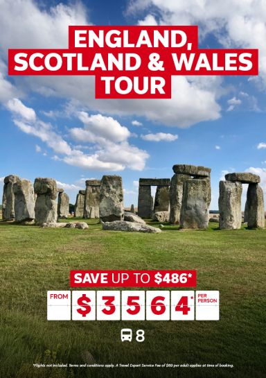 England, Scotland & Wales Tour from $3564* per person | Save up to $486*