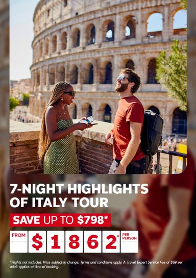 7-night Highlights of Italy tour from $1862* per person | Save up to $798*