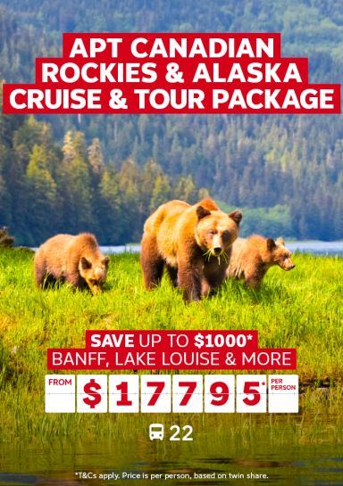 APT Canadian Rockies & Alaska cruise & tour package. Save up to $1000* Banff, Lake Louise & more from $17795* per person