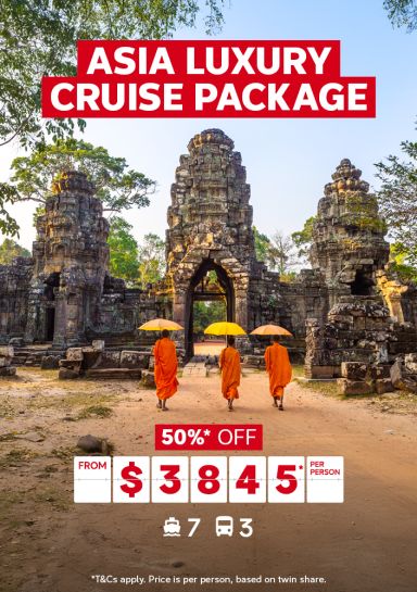 Asia luxury cruise package | 50%* off - from $3845* per person | *T&CS apply. Price is per person, based on twin share.