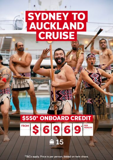 Sydney to Auckland cruise | $550* onboard credit - from $6,969* per person | *T&Cs apply. price is per person based on twin share.