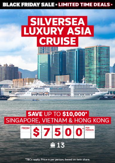 Silversea luxury Asia cruise. Save up to $10,000* Singapore, Vietnam & Hong Kong from $7500* per person