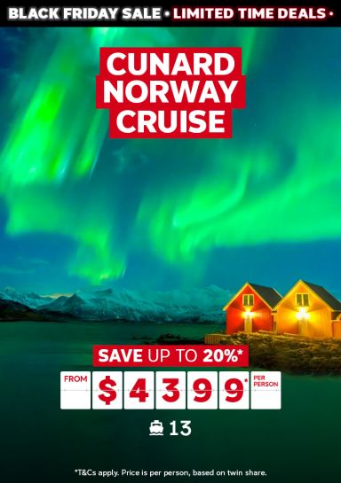 Cunard Norway Cruise. Save up to 20%*from $4399* per person