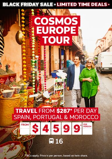 Cosmos Europe Tour. Travel from $287* per day. Spain, Portugal & Morocco from $4599* per person