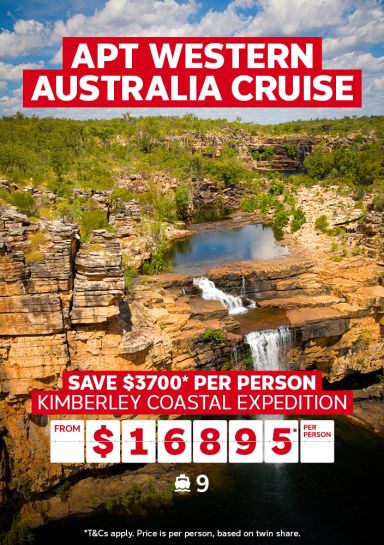 APT Western Australia cruise | save $3700* per person - Kimberley Coastal Expedition. From $16,895* per person | *T&Cs apply. Price is per person, based on twin share.