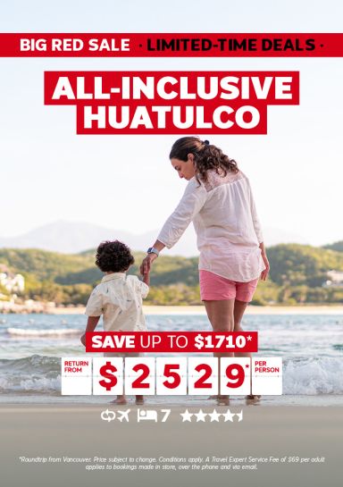 All-inclusive ACV - Huatulco Save up to $1710* return from $2529* per person