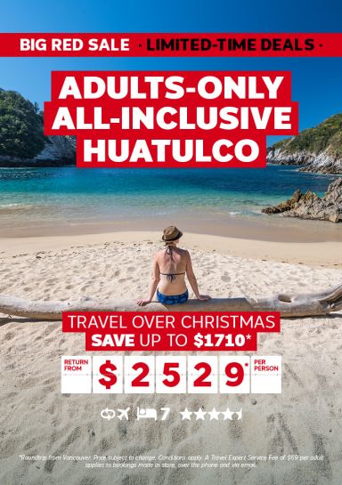 All-inclusive ACV - Huatulco Save up to $1710* return from $2529* per person