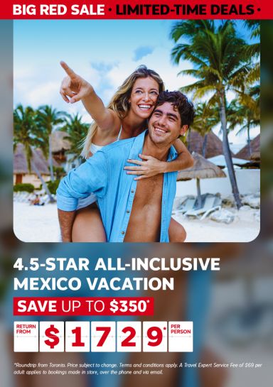 4.5 star all-inclusive Mexico vacation | Save up to $350* return from Toronto from $1729* per person