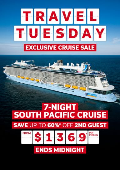 Travel Tuesday - exclusive cruise sale | 7-night South Pacific Cruise - save up to 60%* off 2nd guest. From $1,369* per person | Ends Midnight
