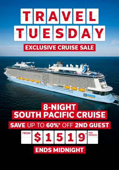 Travel Tuesday - exclusive cruise sale | 8-night South Pacific cruise. Save up to 60%* off 2nd guest - from $1,519* per person | ENDS MIDNIGHT